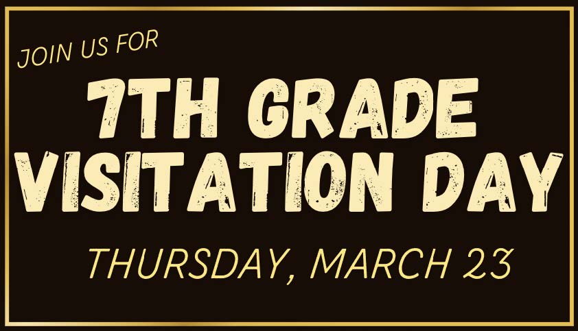 7th Grade Visitation Day on Tuesday March 23, 2023